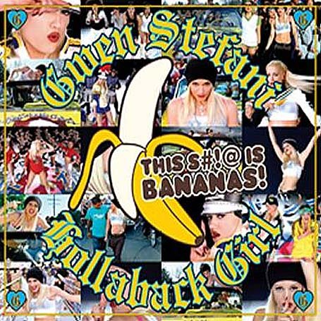 �Hollaback Girl� by Gwen Stefani (2005) Although this is the only song by a 